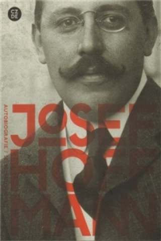 Carte Josef Hoffmann: Autobiografie /Česko-německý/ 