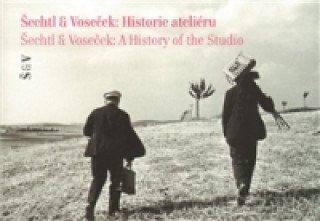 Könyv Šechtl & Voseček: Historie ateliéru 