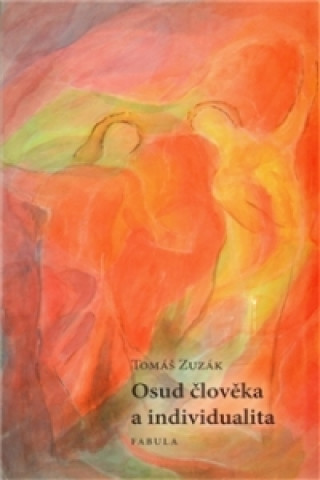 Book OSUD ČLOVĚKA A INDIVIDUALITA Tomáš Zuzák