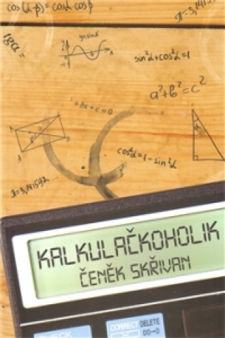 Kniha Kalkulačkoholik Čeněk Skřivan