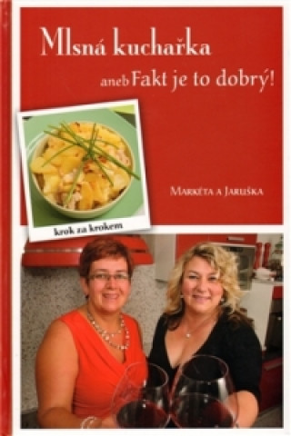 Book Mlsná kuchařka aneb Fakt je to dobrý Markéta Markvartová