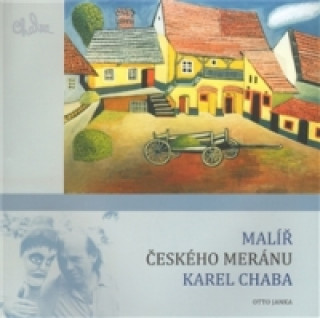 Knjiga Malíř českého meránu Karel Chaba Otto Janka