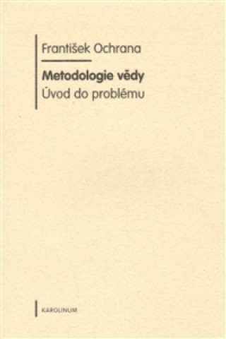 Kniha Metodologie vědy František Ochrana