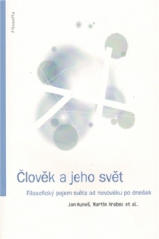 Book Člověk a jeho svět Jan Kuneš