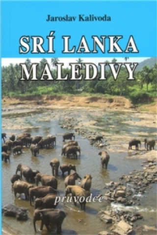 Book Srí Lanka / Maledivy - průvodce Jaroslav Kalivoda