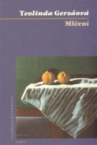 Book Mlčení Teolinda Gersaová