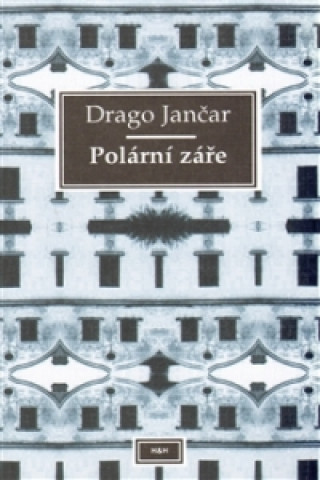 Könyv Polární záře Drago Jančar
