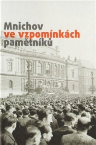 Книга Mnichov ve vzpomínkách pamětníků 