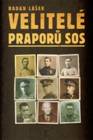 Könyv VELITELÉ PRAPORŮ SOS Radan Lášek