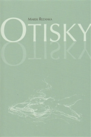 Kniha Otisky Marek Řezanka