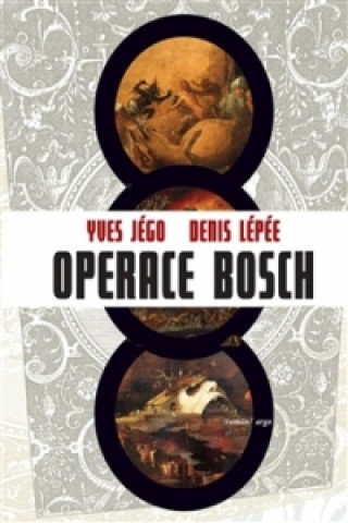Kniha Operace Bosch Yves Jégo