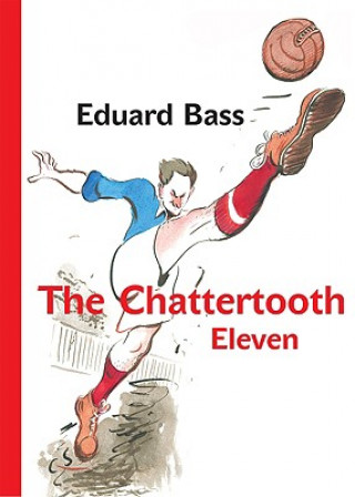 Kniha Chattertooth Eleven Eduard Bass