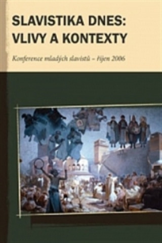 Kniha Slavistika dnes: vlivy a kontexty collegium