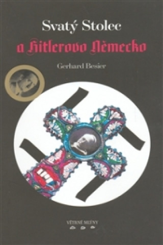 Kniha Svatý Stolec a Hitlerovo Německo Gerhard Besier