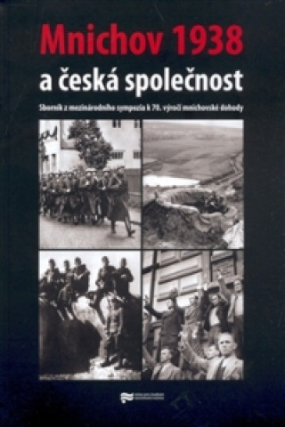 Book MNICHOV 1938 A ČESKÁ SPOLEČNOST collegium