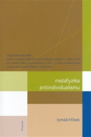 Könyv Metafyzika antiindividualismu Tomáš Hříbek
