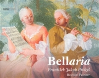 Kniha Bellaria . Rococo Painter 