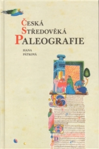 Książka Česká středověká paleografie Hana Pátková