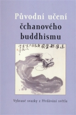 Könyv Původní učení čchanového buddhismu 