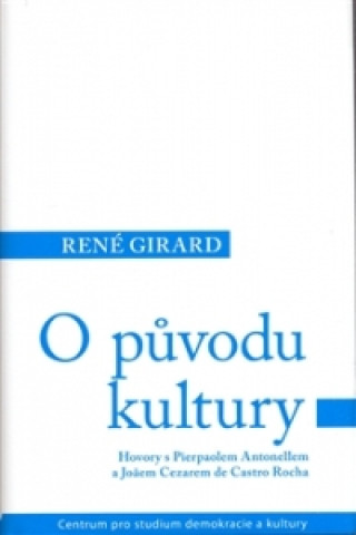 Książka O původu kultury René Girard
