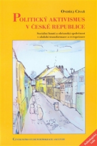Kniha Politický aktivismus v České republice Ondřej Císař