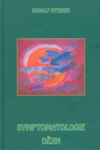 Kniha SYMPTOMATOLOGIE DĚJIN Rudolf Steindel