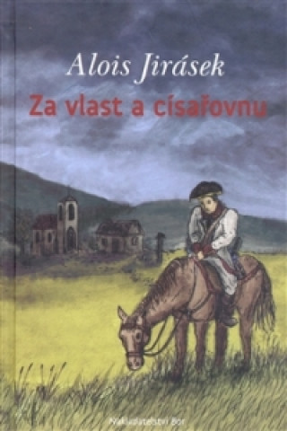 Kniha Za vlast a císařovnu Alois Jirásek