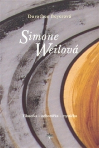 Book Simone Weilová Dorothee Beyerová