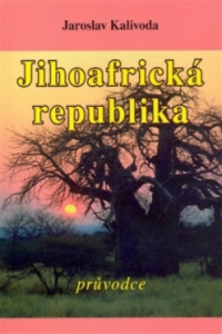 Книга Jihoafrická republika Jaroslav Kalivoda