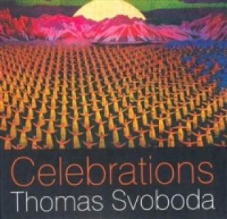 Könyv CELEBRATIONS/THOMAS SVOBODA Thomas Svoboda