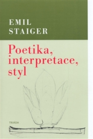 Książka Poetika, interpretace, styl Emil Staiger