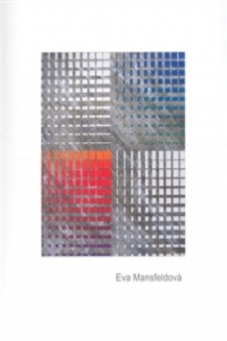 Knjiga EVA MANSFELDOVÁ Eva Mansfeldová