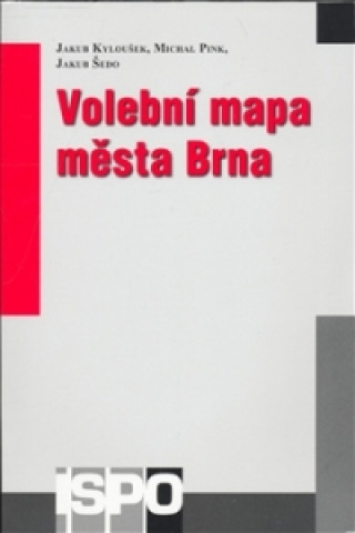Kniha Volební mapa města Brna collegium