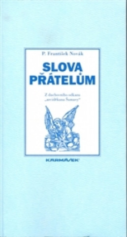 Knjiga Slova přátelům - 2. vydání František Novák