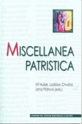 Könyv MISCELLANEA PATRISTICA Vít Hušek