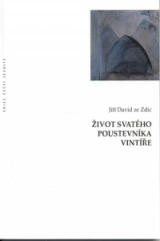 Book Život svatého poustevníka Vintíře Jiří David ze Zdic