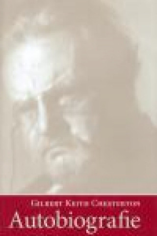 Carte Autobiografie Gilbert Keith Chesterton