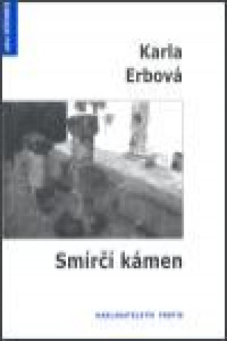 Libro Smírčí kámen Karla Erbová