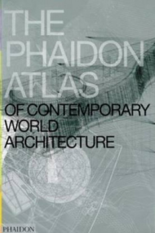 Kniha Phaidon Atlas of Contemporary World Architecture Miquel Adria