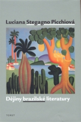 Carte Dějiny brazilské literatury Luciana Stegagn Picchiová