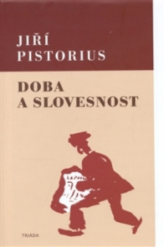Book Doba a slovesnost Jiří Pistorius