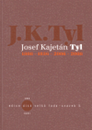 Carte Josef Kajetán Tyl 1808-1856-2006-2008 Radovan Lipus