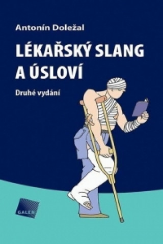 Könyv Lékařský slang a úsloví Antonín Doležal