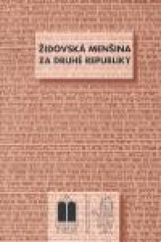 Kniha Židovská menšina za druhé republiky Miloš Pojar