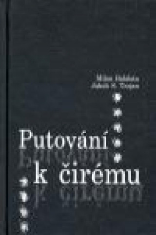 Könyv Putování k čirému Milan Balabán