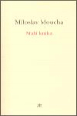 Book Malá kniha Miloslav Moucha