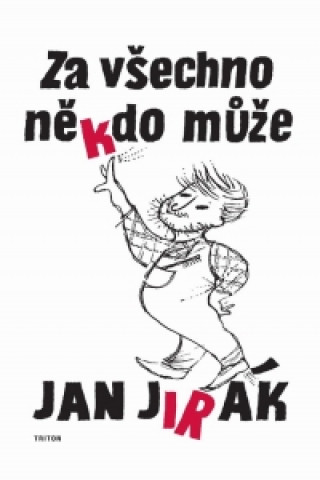 Buch Za všechno někdo může Jan Jirák