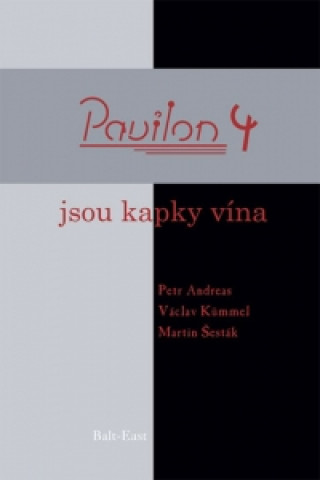 Kniha Pavilon 4 - Jsou kapky vína collegium