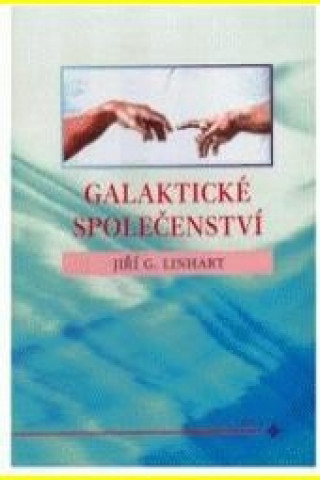 Könyv Galaktické společenství Jiří Linhart