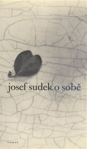 Kniha O sobě Josef Sudek